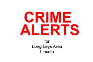 Crime Alerts for Long Leys area Lincoln